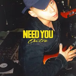 Need You