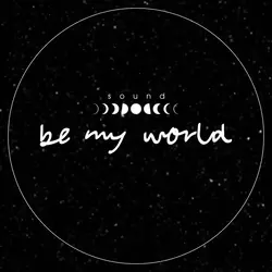 be my world
