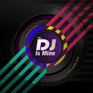 The DJ Is Mine (English)