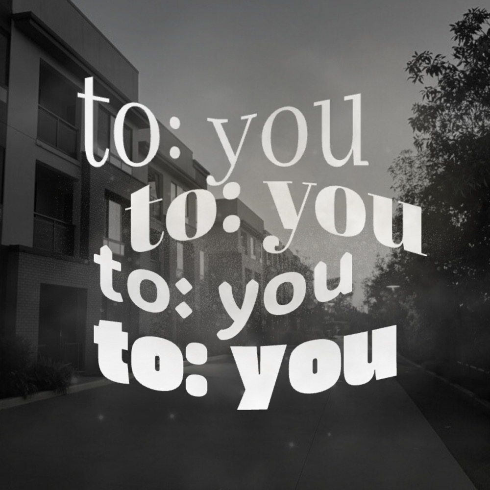 To: You
