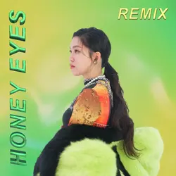Honey Eyes Remix