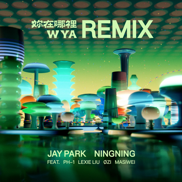 WYA Remix (feat. pH-1, Lexie Liu, OZI, Masiwei)