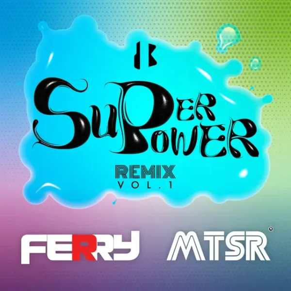 SUPERPOWER REMIX VOL. 1