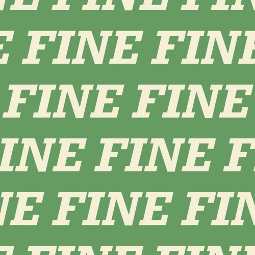 Dear. Fine