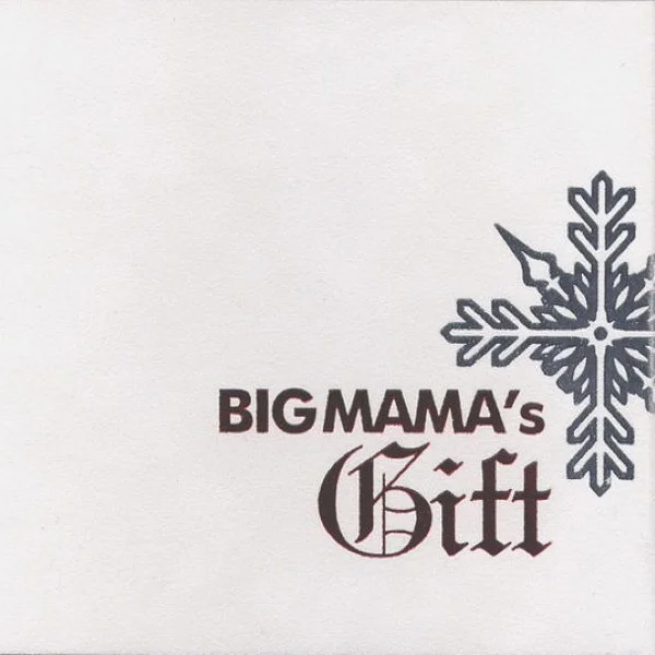 Big Mama's Gift STUDIO • 2005
