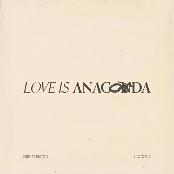 Love is Anaconda