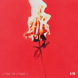 Love or Loved Part.1