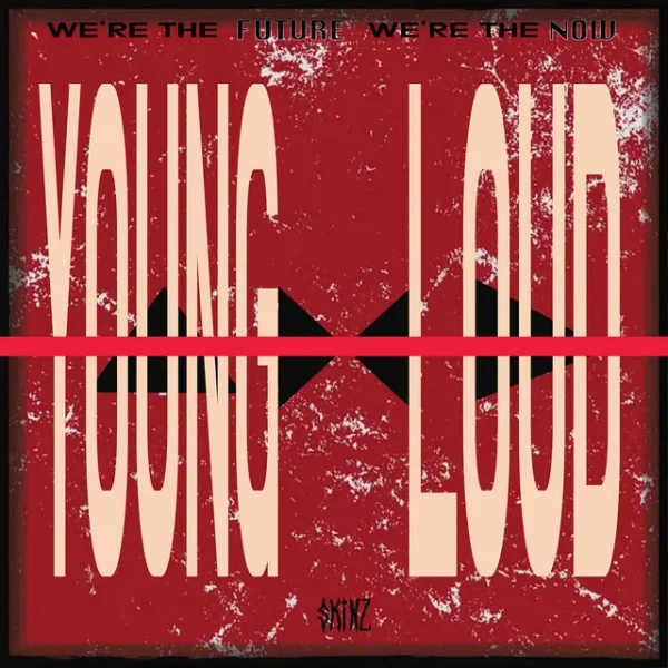 YOUNG & LOUD