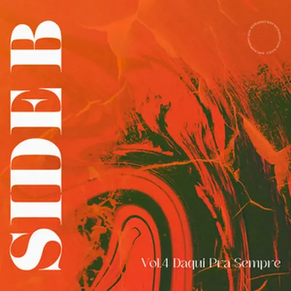 Daqui Pra Sempre (Side B Vol. 4)