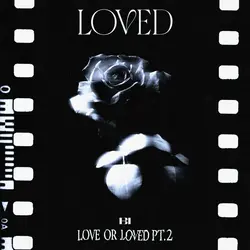 Love or Loved Part.2