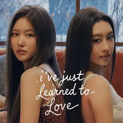 I've Just Learned to Love (with Wish)