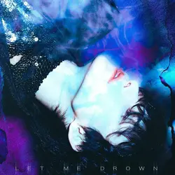 Let Me Drown