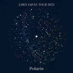 CHEN JAPAN TOUR 2023 -Polaris-
