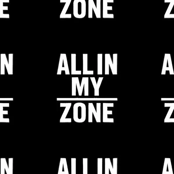 All In My Zone