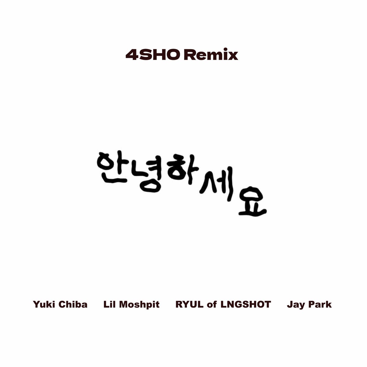 Annyeonghaseyo (4SHO Remix)