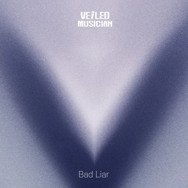 Bad Liar (Veiled Musician)