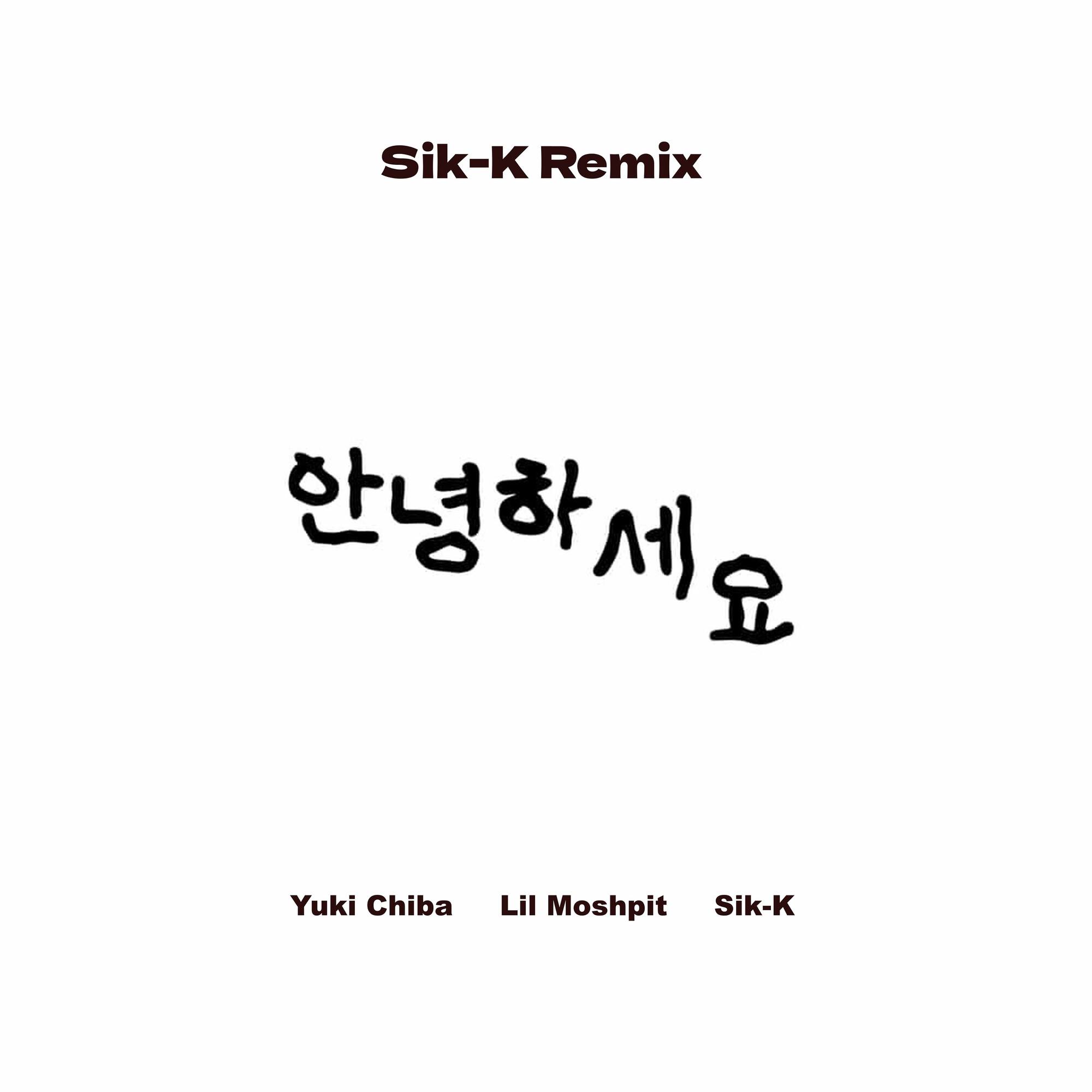 Annyeonghaseyo (Sik-K Remix)
