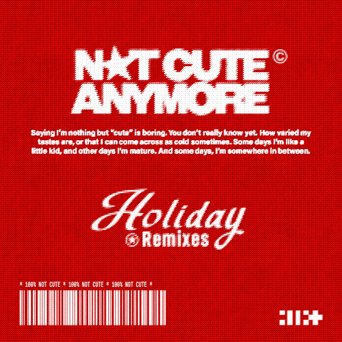 Not Cute Anymore (Holiday Remixes)