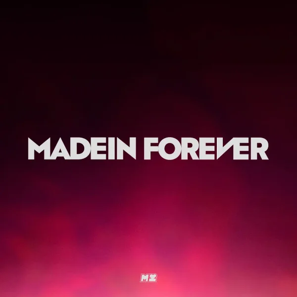 MADEIN Forever